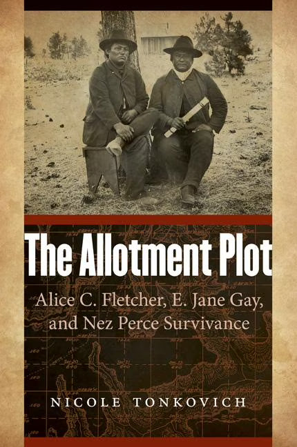 Alice C. Fletcher, E. Jane Gay, and Nez Perce Survivance (Hardcover) Q445050